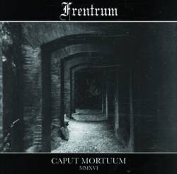 Frentrum : Caput Mortuum MMXVI